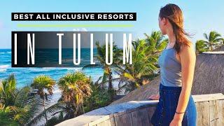 TOP 10 BEST ALL INCLUSIVE RESORTS IN TULUM