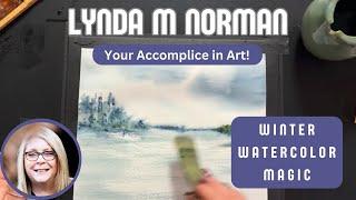 Winter Watercolor Magic: Create a Stunning Monochromatic Landscape with Lynda Norman