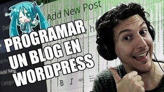 Programar un Blog en WordPress #5 - Diseño y programación Web