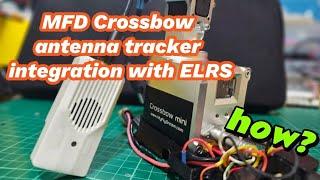 MFD Crossbow antenna tracker via ELRS ESPNOW? Here's how