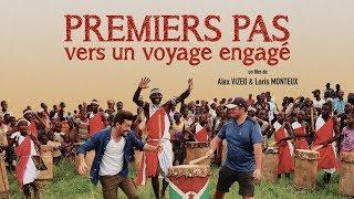 PREMIERS PAS VERS UN VOYAGE ENGAGÉ (film de Alex Vizeo & Loris Monteux)