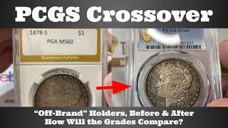 PCGS Crossover - "Off-Brand" Holders, Before & After - How Will the Grades Compare?