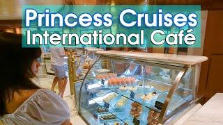 Princess Cruises International Cafe Food & Coffee Menu 2024 (24/7!) ️