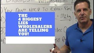 4 Biggest Lies Wholesalers Tell You!