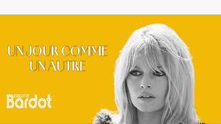 Brigitte Bardot - Un jour comme un autre (Audio Officiel)