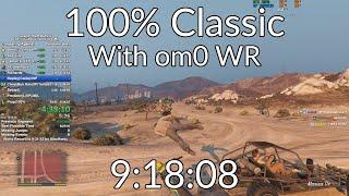 GTA 5 100% Classic With om0 Speedrun in 9:18:08 (World Record)