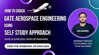 How to Crack GATE Aerospace Engineering using Self Study Approach | 14 June 2022 | English Webinar