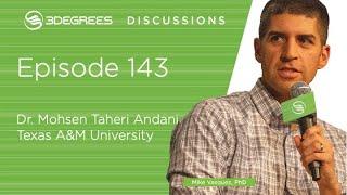 3DegreesDiscussions #143 - Mohsen Taheri Andani - Texas A&M