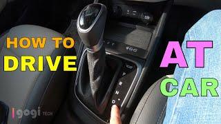 How to drive Automatic Car (AT Automatic Transmission) Hyundai Verna (in Hindi)