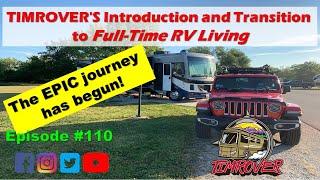 RV Episode # 110 ~ TIMROVER'S Introduction and Transition to Full-Time RV Living!