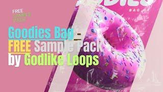 Goodies Bag - FREE Sample Pack by Godlike Loops #GoodiesBag #GodlikeLoops