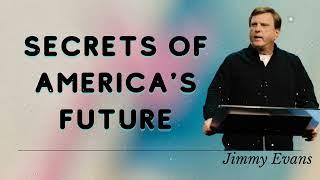 Jimmy Evans Daily  || Secrets of America's future