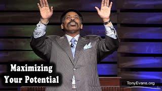 Maximizing Your Potential | A Sermon by Tony Evans