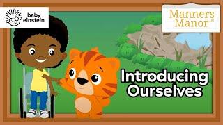 Manners Manor | Baby Einstein | Episode 1 - Introducing Ourselves