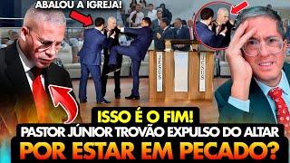 É O FIM! PASTOR JÚNIOR TROVÃO EXPULSO DO ALTAR POR ESTAR EM PECADO? MÁSCARAS CAINDO NOS PÚLPITOS