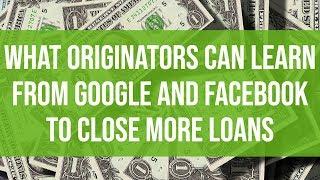 Top Originator Secrets with Brian Sacks - What Originators Can Learn From Google and Facebook To Clo