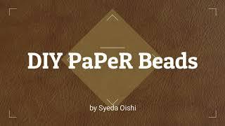 DIY Paper Bead - Simple and Easy!