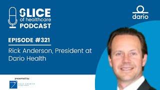#321 - Rick Anderson, President at Dario Health