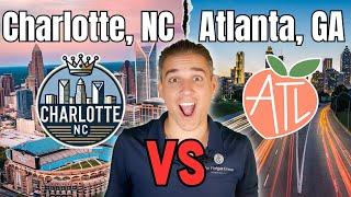 Charlotte NC vs Atlanta GA | Which city is BEST for you and your family 2025