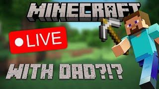 My DAD Plays MINECRAFT With WAYNEVR (LIVE)