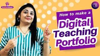 How to make a Digital Teaching Portfolio | Step By Step Guide to Make your Teacher Digital Portfolio