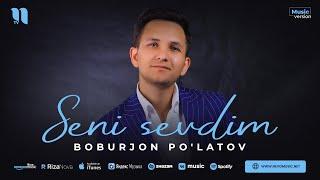 Boburjon Po'latov - Seni sevdim (audio 2023)