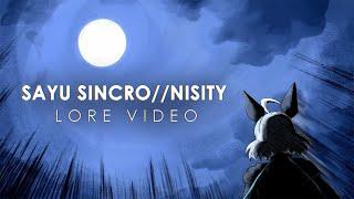 Sayu Sincro//Nisity Official Lore Video