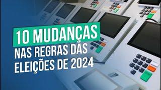 10 mudanças nas regras das Eleições 2024