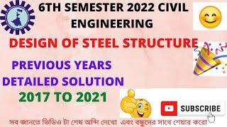 DESIGN OF STEEL STRUCTURE | PREVIOUS YEARS SOLUTION | 2017 TO 2021 |6th Sem