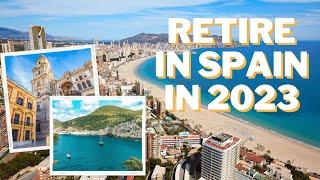 Ultimate Guide: Top Spain Retirement Locations 2023