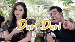 Dara Ayu Ft. Bajol Ndanu - Duri Duri (Official Music Video)