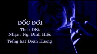 Dốc Đời | Thơ : DKt - Nhạc : Nguyễn Đình Hiếu - Tiếng hát : Doãn Hương