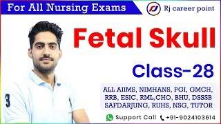 Fetal skull classes|Nursing Officer & Staff Nurse |Online Classes|rjcareerpoint |Rajesh Sir