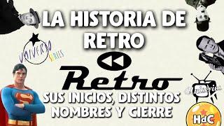 La historia del canal Retro: sus orígenes, cambios de nombre y cierre