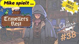 Mike spielt ... Travellers Rest - Das Stadt & Story Update ist da!  | #38