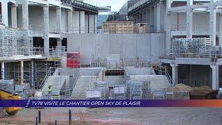 Yvelines | TV78 visite le chantier Open Sky de Plaisir