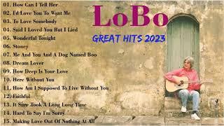 #LOBO Greatest Hits Full Album 2023 - #LOBO Best Songs Of All Time