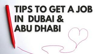 3 tips to get a job in Dubai, Abu Dhabi.