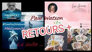 PAUL WATSON  RETOURS mais ce n'est pas finit