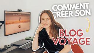 10 CONSEILS POUR CRÉER SON BLOG VOYAGE