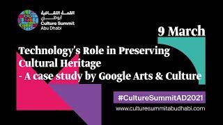 Technology's Role in Preserving Cultural Heritage - A case study by Google Arts & Culture