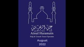 Ainul Haramain August Tour Seminar 2022