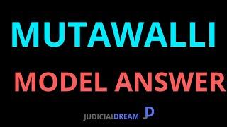 MUSLIM LAW - MODEL ANSWER MUTAWALLI