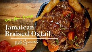 JAMAICAN OXTAIL|BRAISED OXTAIL WITH SPINNERS