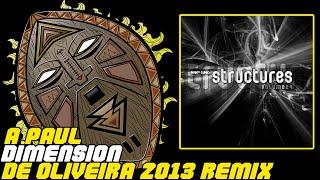 A Paul - Dimension ( De Oliveira 2013 Remix ) - Naked Lunch Records Structures 24