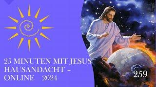 25 Minuten mit Jesus - 259  "Das enge Tor" / Wir helfen, wann immer