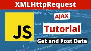 XMLHttpRequest tutorial - GET & POST data using Vanilla JavaScript AJAX