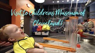 Visit to the Children's Museum of Cleveland!