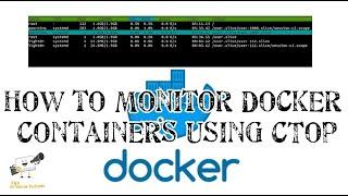 How to Monitor Docker Containers using CTop command