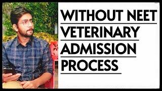 Without NEET Admission In Veterinary | Is NEET Required For Veterinary Direct Admission Private Vet